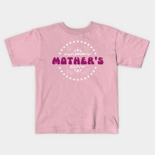 Happy Mother's Day Designs | Mother's Day Gift Ideas Kids T-Shirt